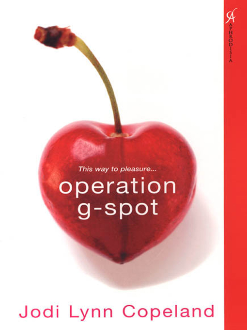 Title details for Operation G-Spot by Jodi Lynn Copeland - Available